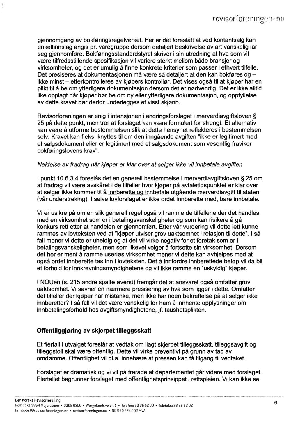 revisorforeningen,,no gjennomgang av bokføringsregelverket. Her er det foreslått at ved kontantsalg kan enkeltinnslag angis pr.