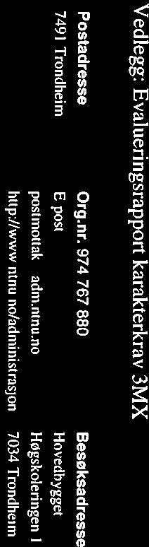 2009 20060141 2-/LAA lavi Det Kongelege Kunnskapsdepartement Postboks 8119 Dep, 0032 Oslo Avgrenset forsøk med alternative opptakskrav fra 2007 - karakterkrav for opptak til