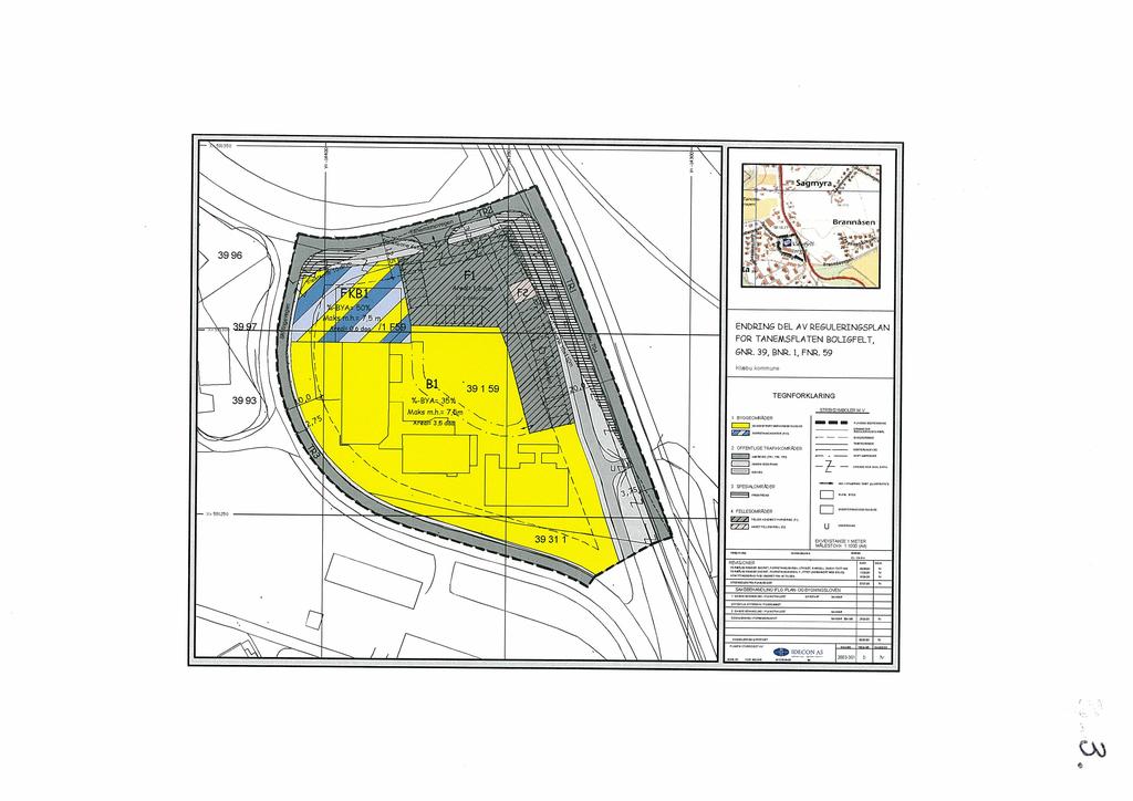 4 ~ b Brann~sen.. ENbRIN& bel AV REGULERINGSPLAN FOR TANEMSFLATEN BOLIGFELT, GNR. 39, BNR. 1, FNR. 59 Klæbu kommune TEGNFORKLAR~NG S1n6mV.~H.M v,.000000uçaocp - c ~.