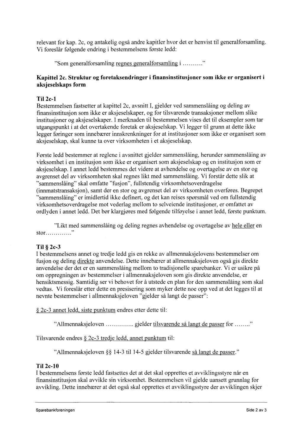 relevant for kap. 2c, og antakelig også andre kapitler hvor det er henvist til generalforsamling.