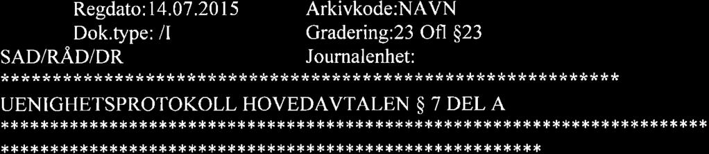 5 BNR. 1 Regdato:14.01.2015 Arkivkode:G/BNRl07/6 Søkerne MELDING OM RETT TIL A KLAGE OVER FORVALTNINGSVEDTAK Regdato:14.01.2015 Arkivkode:G/BNR45/lI Mona og Øystein Wiik MELDING OM RETT TIL A KLAGE OVER FORVALTNINGSVEDTAK Regdato:l.