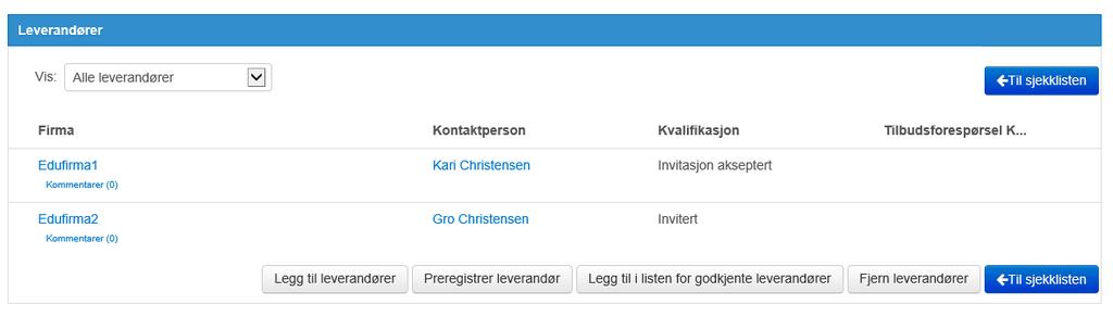 1 Søk leverandører Leverandørfanen finner du i administrasjonsdelen for konkurransen (ved siden av sjekklisten). Her behandler du leverandørene som er involvert i hele prosessen.