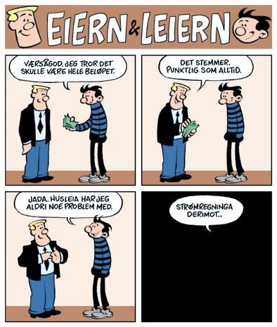 Kan leier betale med arbeid? Ja, det kan avtales at leier skal arbeide istedenfor, eller i tillegg til å betale husleie. Leier kan for eksempel måke snø, klippe gresset eller pusse opp utleiers bolig.