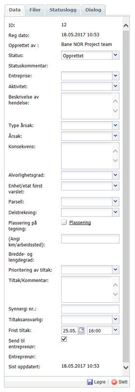 Anbefalt praksis Godkjent av: Steffensen, Birger Side: 88 av 114 Merk spesielt følgende felter: Status: Benyttes for samhandling mellom Bane NOR og Entreprenør.