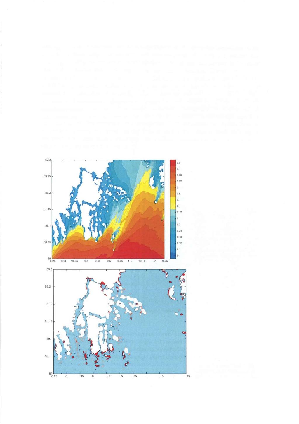 Målinger av strøm forekommer kun for enkeltposisjoner og for begrensete tidsperioder, og det er derfor hensiktsmessig å benytte numeriske havmodeller som er i stand til å estimere bl.a. strøm og fordeling av temperatur og saltholdighet i tre romlige dimensjoner og for lengre tidsperioder.