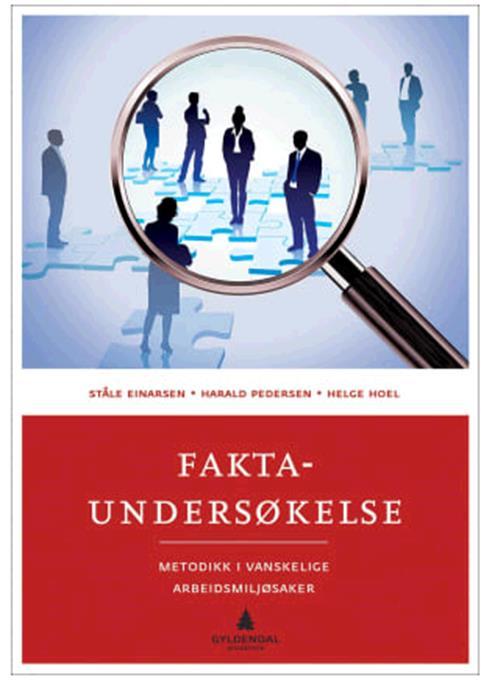 Kjelder Ståle Einarsen, Harald Pedersen, Helge Hoel (2016) - Faktaundersøkelse metodikk i vanskelege arbeidsmiljøsaker Sørensen og Grimsmo (2006): Tiltakstrappa.