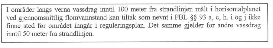 Utsnitt fra kommuneplanens arealdel. Kryss-skravur er byggeforbudsområde. Oransje område er eksisterende fritidsbebyggelse.