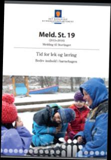 » NOU 2015:8: «Fremtidens skole» Meld. St.