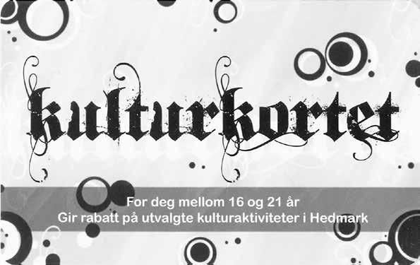 Kulturkort for ungdom rabatt på kontingenten Kulturkortet for ungdom i Hedmark har vært tilgjengelig siden 2009.