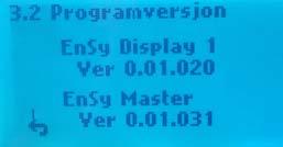 Oppgradere programvaren på Ensy AHU styring For å se hvilken programvare som er på AHU aggregatet så må en inn i menyen på styrepanelet ved å trykke på betjeningsknapp 3. Du kommer da inn på siden 3.