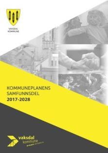 3. Overordna planar 3.1.. Kommuneplan Samfunnsdel 2017-2028 Kommuneplanen har mål for kommunen i eit langsiktig perspektiv.