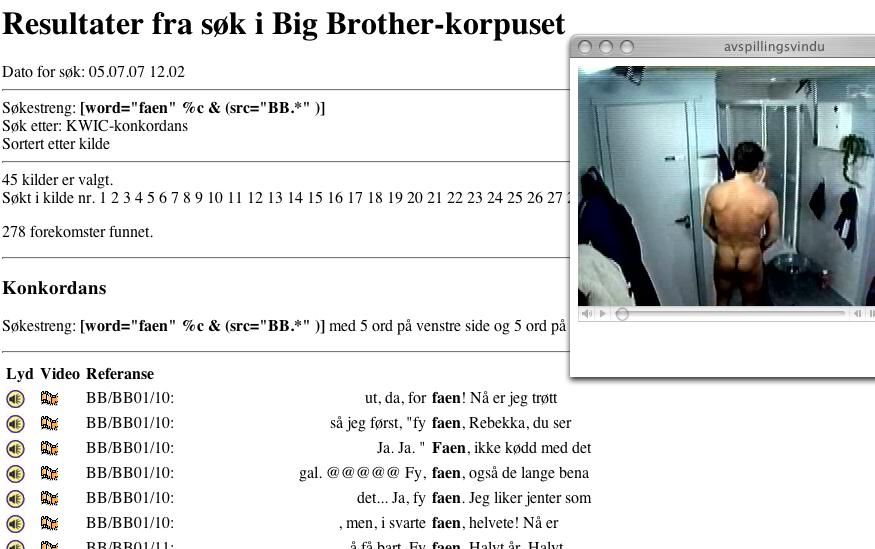 Big Brother Corpus 150 000 words 278 occurrences of faen Oslo Corpus