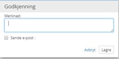 Når leder trykker på Godkjenn dukker det opp en boks der leder kan skrive en merknad som da lagres på journalposten.