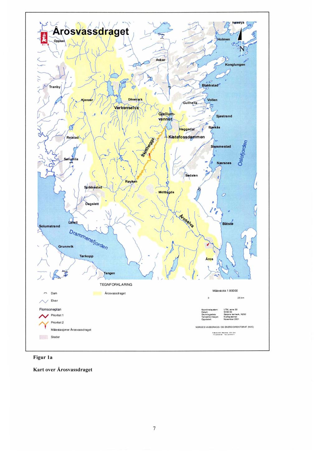 Dam /'V Elver TEGNFORKLARING Åtosvassdraget Målestokk l :90000 25km Flomsoneplan /V Prioritet1 Prioritet 2 Målestasjoner Arosvassdraget Steder!(OOldinal'V.em' UTM, mne 33 ()e,1i.m WOSa.4 Orunnlag.