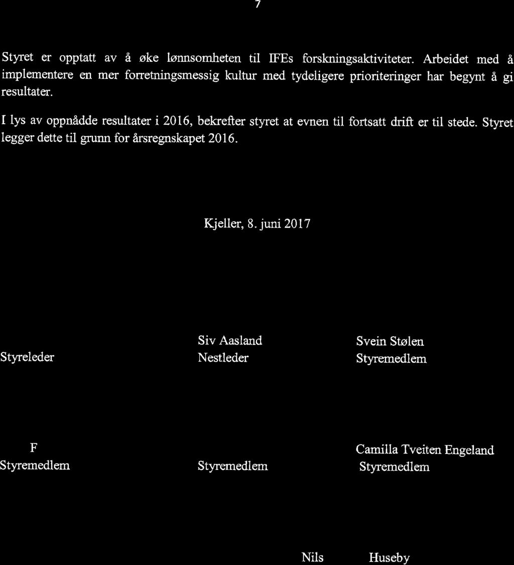 IFE ÅRSRAPPORT FORSKNING FOR EN BEDRE FREMTID 2016 Finansiell risiko Styret vurderer likviditeten i selskapet som tilfredsstillende. De samlede investeringene var 32,4 mill.kr mot 30,6 mill.kr i 2015.