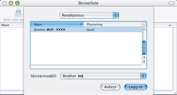 7 For brukere av Mac OS X 10.2.4 til 10.2.8: Klikk Legg til. Klikk OK hvis dette skjermbildet vises. Skriv inn et navn for Macintosh i Navn som vises på opptil 15 tegn, og klikk OK. Gå til trinn 6.