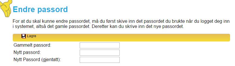 - 15 3.4.2 Endre passord Som i alle systemer, bør du bytte passord av og til. Det gjør du ved å gå på Rediger Brukerrelatert Endre passord.