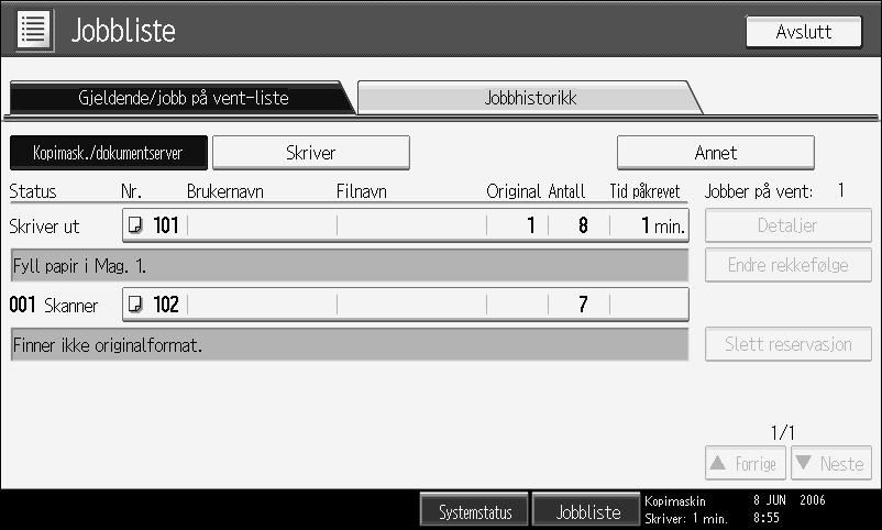 Jobbliste Jobber som skrives ut i kopi-, dokumentserver- eller skrivermodus blir midlertidig lagret i maskinen, og gjennomføres i rekkefølge.