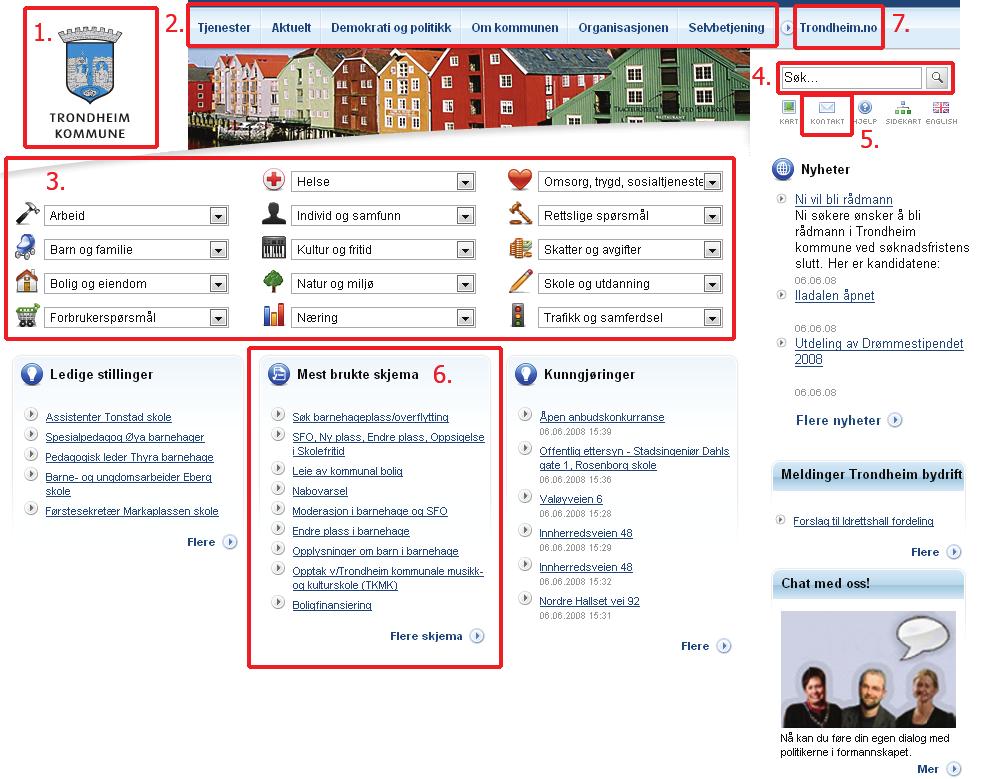 4.2.1 Presentasjon av Trondheim kommunes nettsted Trondheim kommunes nettsted finnes på adressen www.trondheim.kommune.no og er portalen for tilgang til informasjon om virksomheten til Trondheim kommune, i tillegg til en hel rekke selvbetjente funksjoner.