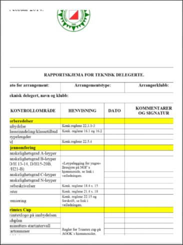 7.Kontrollere postplassering og postbeskrivelser før løypene trykkes. 8.Påse at arrangøren organiserer gjennomløping før start på løpsdagen.