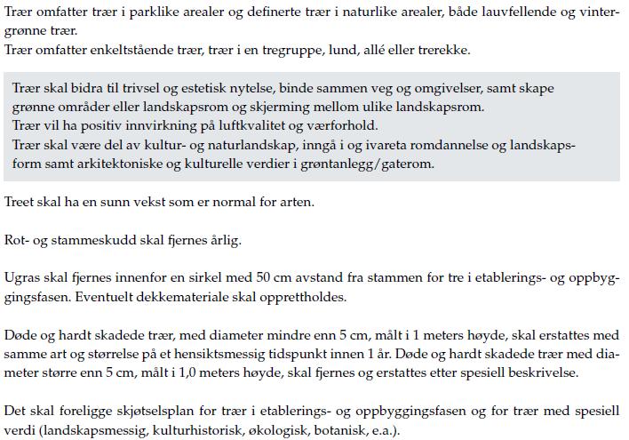 Figuren nedenfor viser eksempel på krav for trær. Figur 2.2 Eksempel på objektkrav fra R610, Kapittel 7.7 2.