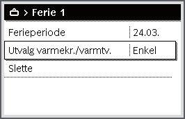 Hvis tidsrommet for ferieprogrammet ikke er innstilt, må du stille inn datoen for start og slutt av ferieprogrammet. Deretter vises menyen Ferie 1, 2, 3, 4 eller 5.