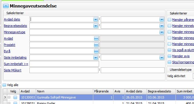 Minnegave Minnegaveutsendelse: Søk (TK 59701) Etter tilbakemelding fra kunde har vi endret slik at når man søker frem et søkeresultat så er ikke «Velg alle» automatisk fylt ut.