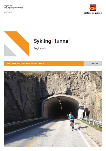 Sykling i tunnel Statens vegvesens rapporter nr. 257 Fagnotat SVV sin håndtering av syklende på strekninger med tunnel. Rv, Fv.