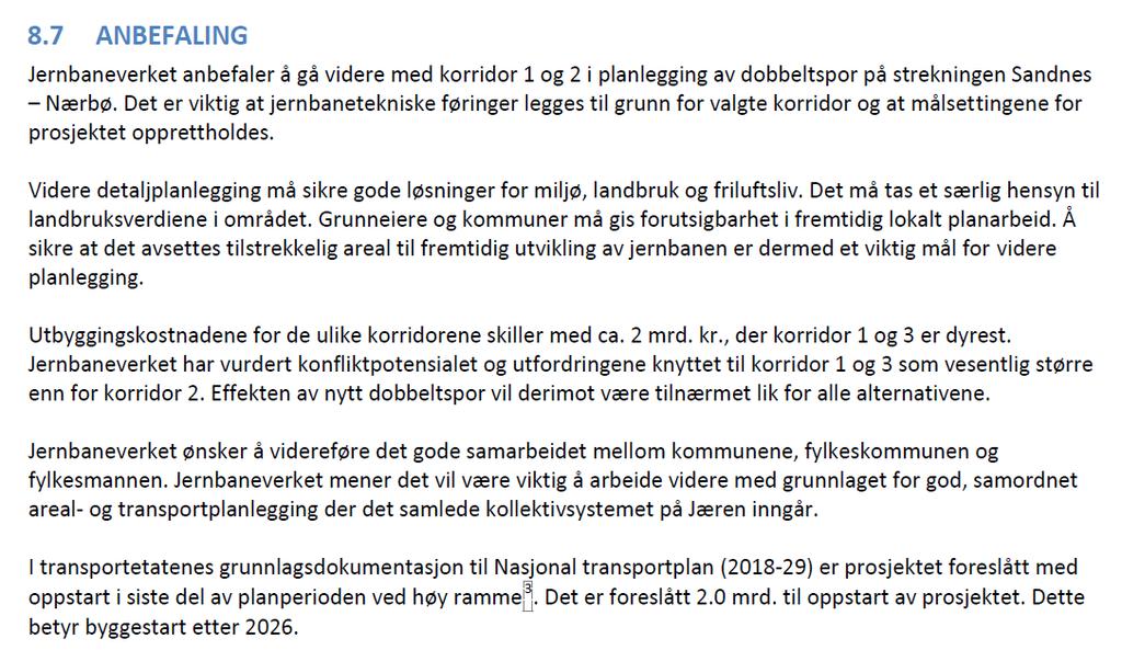 Klepp kommune, Pb 25, 4358 Kleppe Sak 25/16 Tilbakemeldingar etter høyring Jernbaneverket ba om tilbakemeldingar om ønska togtilbod, korridorval og stasjonslokalisering sett opp mot andre interesser,