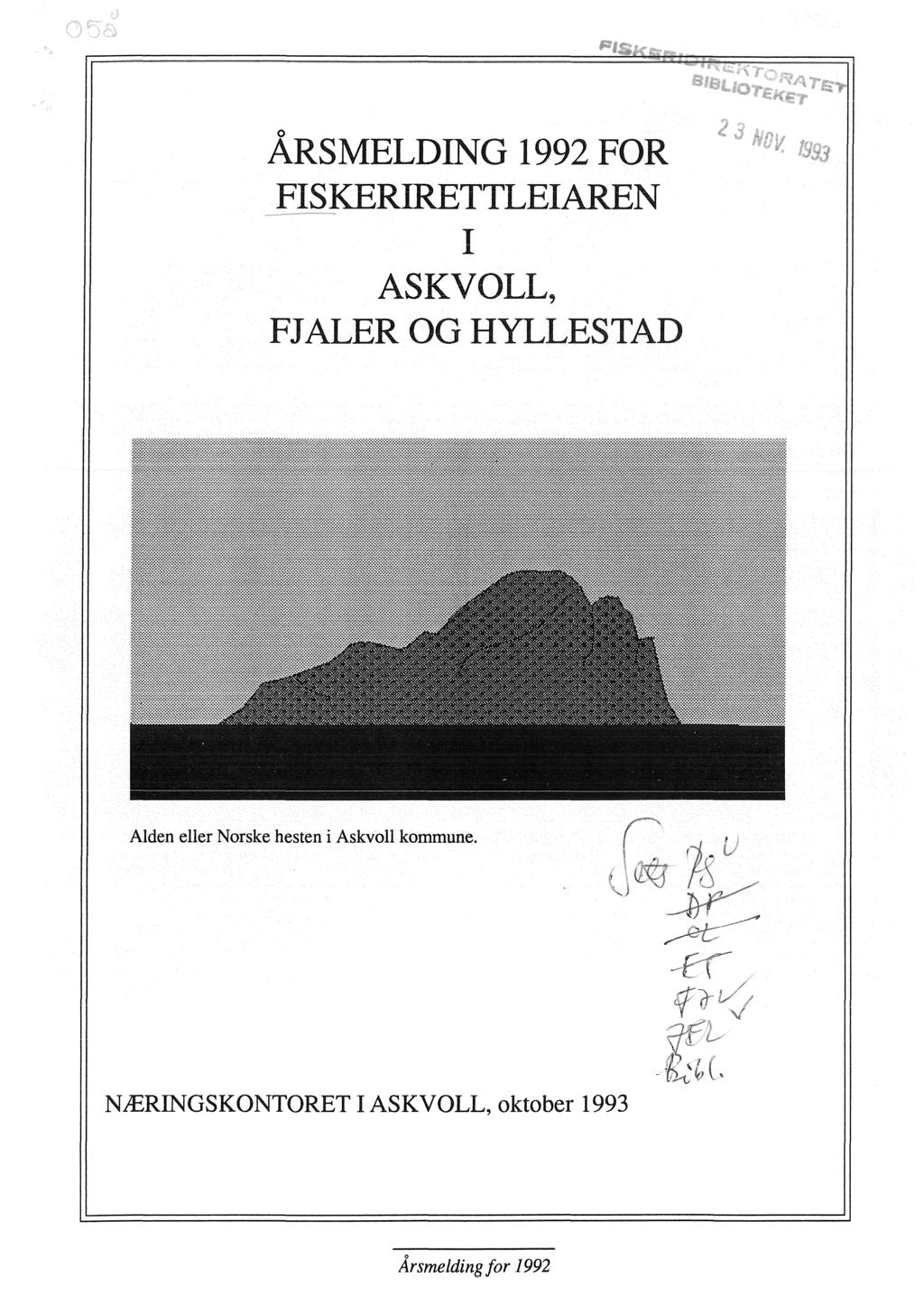 o ARSMELDING 1992 FOR FISKERIRETTLEIAREN I ASKVOLL, FJALER OG HYLLESTAD Alden