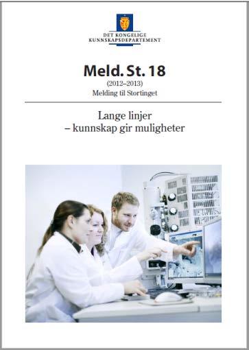 HRCS i Norge Det er et økende behov for kunnskap om helseforskningen i Norge Forskningsmeldingen "Lange linjer kunnskap