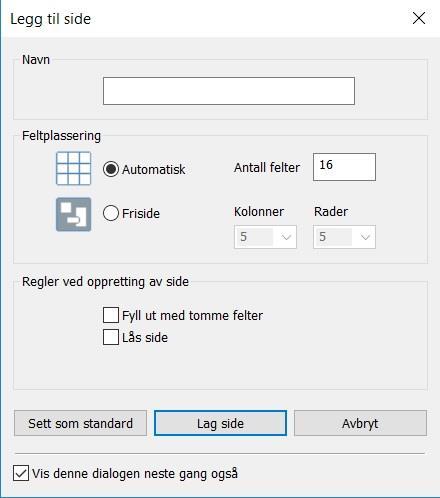 Lag Automatisk side Denne sidetypen plasserer feltene på siden automatisk etter hvert som du legger de til. Alle feltene vil få samme størrelse. Det er det samme hvor du står i programmet.