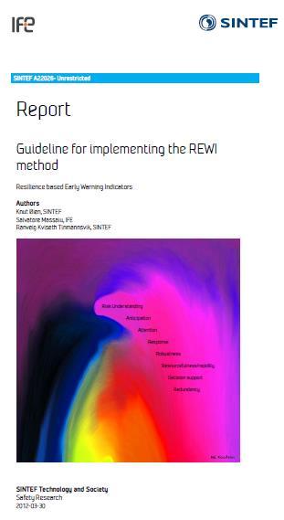 24 The Resilience based Early Warning Indicators (REWI) method A method for establishing safety indicators based on