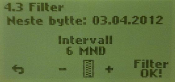 Innstilling av tidsintervall for filterbytte, aktuelle valg er 6, 9 eller 12 mnd. gjør dine valg ved hjelp av piltastene +/-.