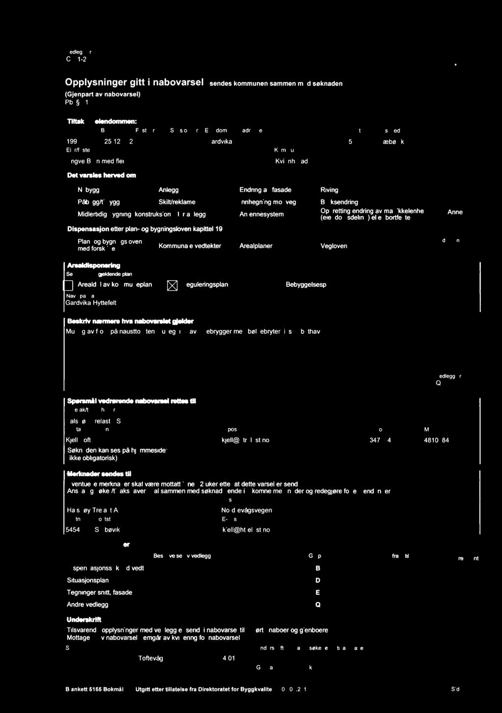 Bruksendrng Mdlertdg bygnng konstruksjon eller anlegg Antennesystem [:J 8?:r: gt'r:gg:}f:"'ér;g(el?