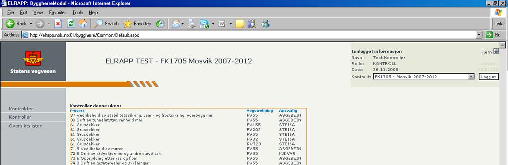 Håndbok i ELRAPP 26 I rollen som kontrollør gis det en begrenset tilgang til ELRAPP Byggeherre.