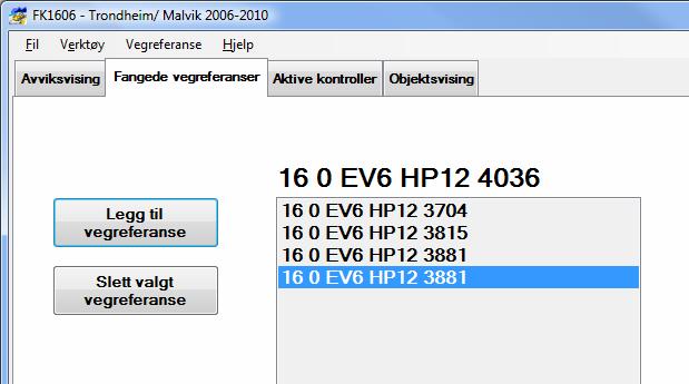 Håndbok i ELRAPP 63 forbi det aktuelle områder og trykker knappen Fang vegref, tasten SPACE eller tasten F1 når man passerer start og sluttpunktet til avvikene.