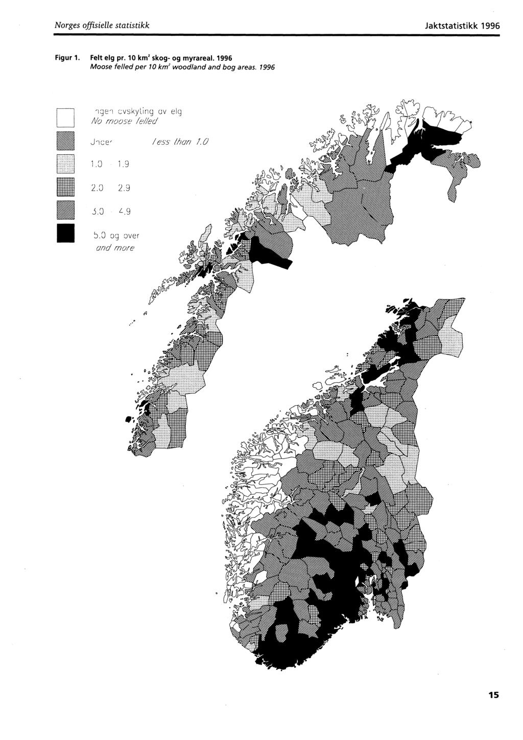 Norges offisielle statistikk Jaktstatistikk Figur 1. Felt elg pr. 10 km skog- og myrareal.