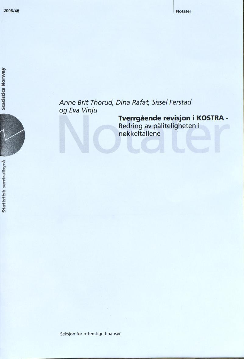 1 o z 2006/48 Notater s fl IA /\nne fir/t Thorud, Dina Ra fat Sissel Ferstad og Eva Vinju Tverrgående revisjon i