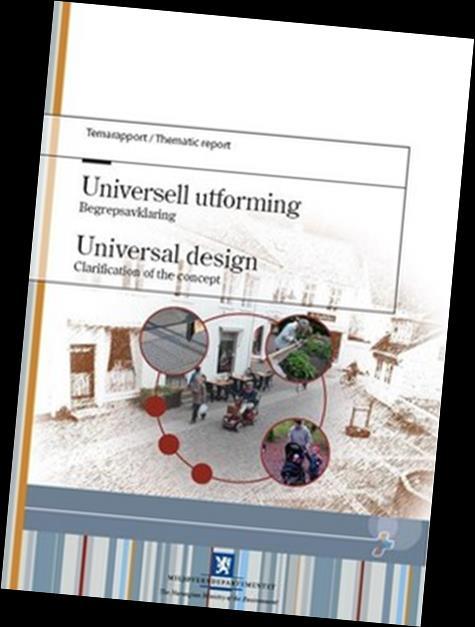 1 Universell utforming i planleggingen 1.1 Universell utforming som strategi 1.2 