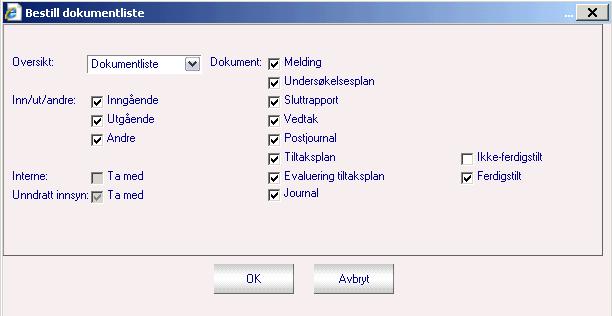 Dersom du ønsker å se en fullstendig dokumentliste, trenger du ikke endre valgene. Trykk OK.