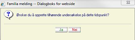 Konklusjon -Velg Undersøkes og fyll ut korrekt dato for konklusjonen. Fyll evt. ut en merknad i forhold til om det er gitt Svar til melder.