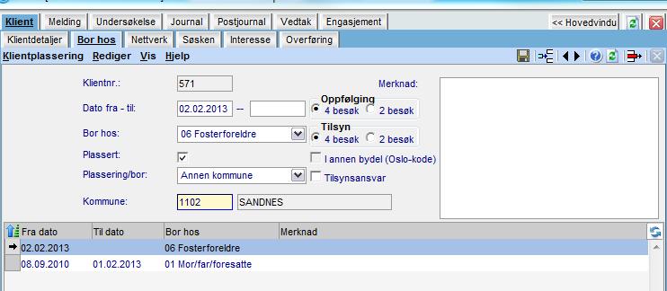 Disse feltene hører sammen med Bor hos = Fosterforeldre og vil kun være aktive for registrering ved denne typen.