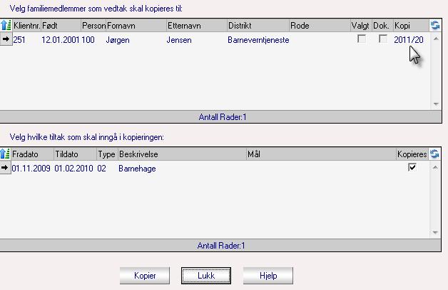 Merk av for tiltak du ønsker å kopiere til søsken. Når du har foretatt valgene i dialogboksen, trykk Kopier. Når kopieringen er gjennomført,vil du få opp følgende dialogboks som bekreftelse: Trykk Ok.