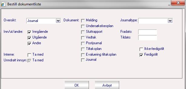 Velg Journal i nedtrekksmenyen Oversikt slik: Bestillingsbildet blir da seende slik ut: