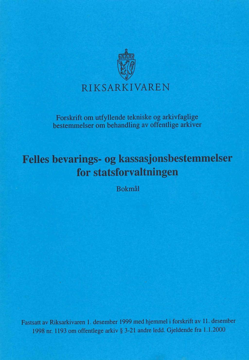 For 24 år sidan Felles bevarings- og Kassasjonsbestemmelser for