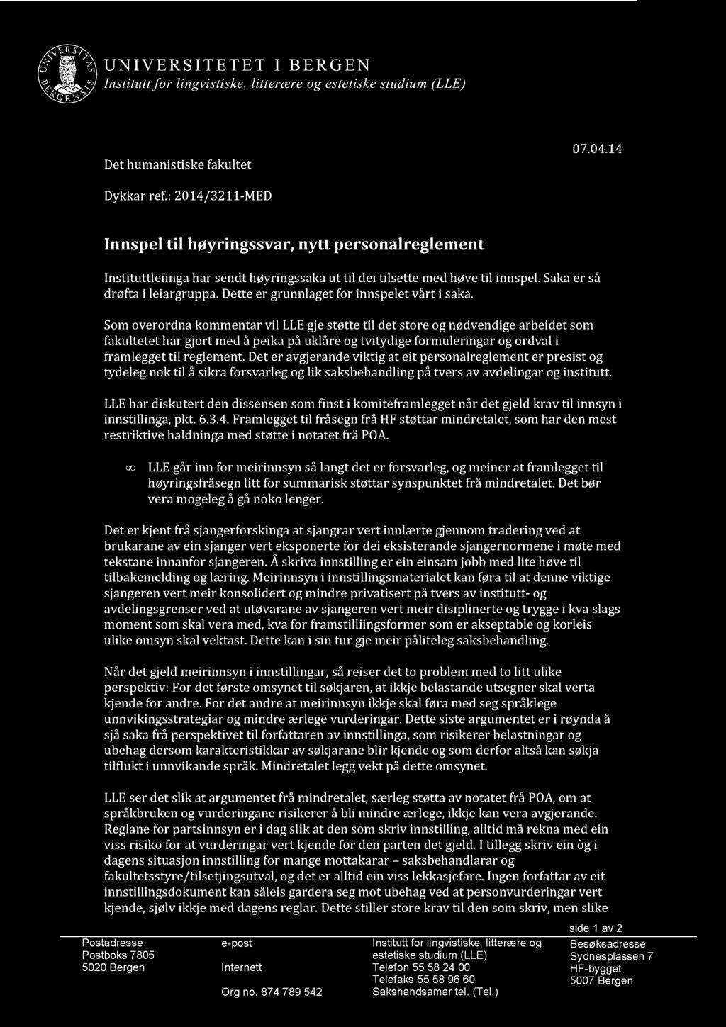 UNI VE RSI T ET ET I B ERG EN Institutt for lingvistiske, litterære og estetiskestudium(lle) Det humanistiske fakultet 07.04.14 Dykkar ref.