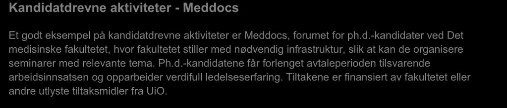 - Legge til rette, praktisk og økonomisk, for at alle kan få et lengre forskningsopphold i løpet av perioden, alternativt flere kortere opphold.