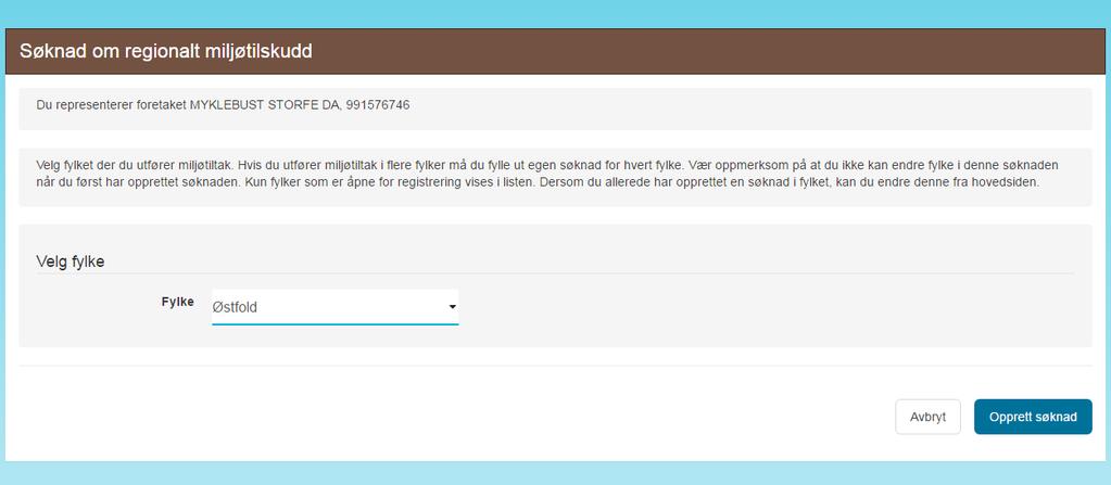 VELG FYLKE På denne siden velger du fylket du utfører miljøtiltak i. Dette er forhåndsutfylt med fylket der driftssenteret ditt er registrert.