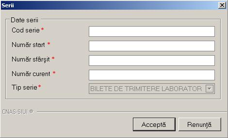 Figura 5.3.29-3 Fereastra Serii Utilizatorul completeaza Codul seriei, Numar start, Numar sfarsit cat si Numarul curent (numarul de la care se continua numerotarea automata ).